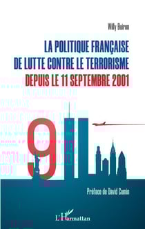 La politique française de lutte contre le terrorisme depuis le 11 septembre 2001