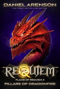 Pillars of Dragonfire - Requiem: Flame of Requiem, #3