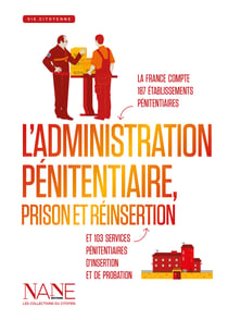 L'Administration pénitentiaire - Prison et Réinsertion