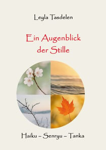 Ein Augenblick der Stille - Haiku - Senryu - Tanka