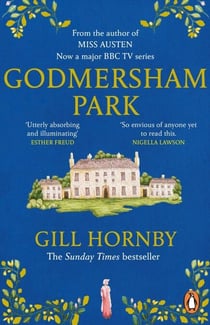 Godmersham Park - The powerful and moving novel from the author of Miss Austen