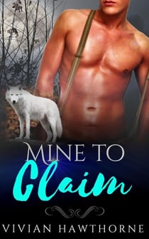 Mine to Claim - The Alpha's Queen, #1