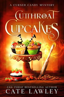 Cutthroat Cupcakes - Cursed Candy Mysteries, #1