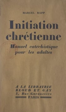 Initiation chrétienne - Manuel catéchistique pour les adultes