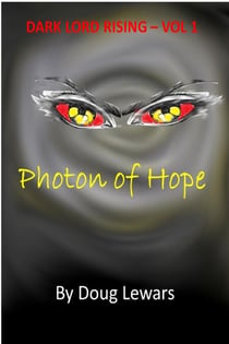 Photon of Hope - Dark Lord Rising, #1