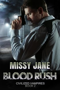 Blood Rush - Civilized Vampires, #2