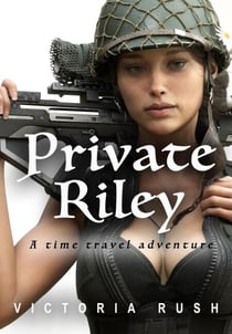 Private Riley: A Time Travel Adventure - Riley’s Erotic Time Traveler Adventures, #3