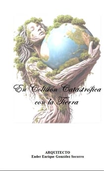 En Colisión Catastrófica con la Tierra