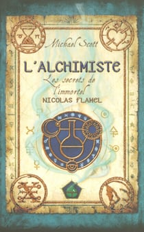 Les secrets de l'immortel Nicolas Flamel - tome 1 L'alchimiste - L'alchimiste