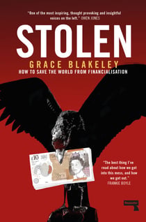 Stolen - How to Save the World from Financialisation