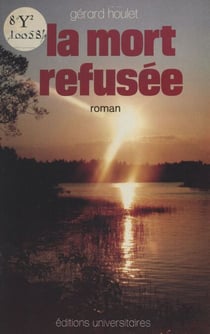 La mort refusée - Roman