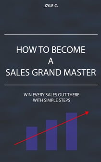 How to Become a Sales Grand Master - Career Know-How, #3