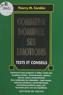 Comment dominer ses émotions - Tests et conseils
