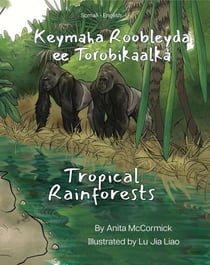 Tropical Rainforests (Somali-English) - Language Lizard Bilingual Explore