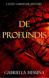 De Profundis - Kate Gardener Mysteries, #2