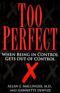 Too Perfect - When Being in Control Gets Out of Control