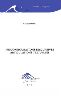 (Re)configurations discursives - Articulations textuelles