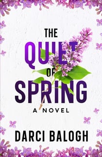 The Quiet of Spring - Love & Marriage, #1