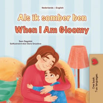 Als ik somber ben When I Am Gloomy - Dutch English Bilingual Edition