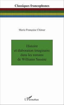 Histoire et élaboration imaginaire dans les romans de Williams Sassine