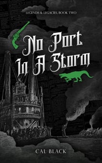 No Port in a Storm - Legends & Legacies, #2