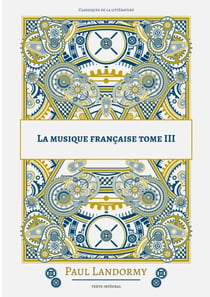 La musique française - Tome 3