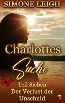 Der Verlust der Unschuld - Charlottes Suche, #7