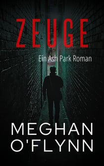 Zeuge: Ein Ash Park Roman - Ash Park (German), #10