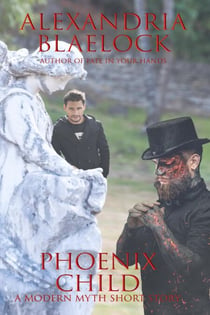 Phoenix Child: A Modern Myth Short Story - Modern Myths