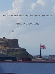Georgian, Euro-Atlantic, and Asian Dimension
