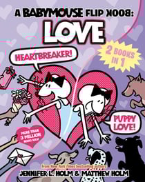 A Babymouse Flip Book: LOVE (Heartbreaker + Puppy Love) - (A Graphic Novel)