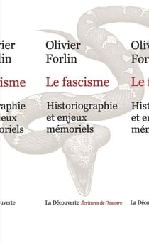 Le fascisme - Historiographie et enjeux mémoriels