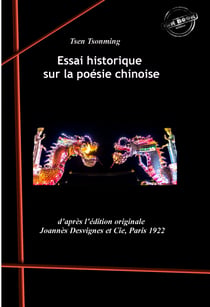 Essai historique sur la poésie chinoise. [Nouv. éd. revue et mise à jour]. - Édition intégrale
