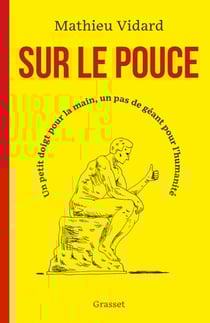 Sur le pouce - Un petit doigt pour la main, un pas de géant pour l'humanité