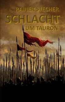 Schlacht um Tauron - Beginn eines Fantasyepos über Feen, Verrat und Hoffnung