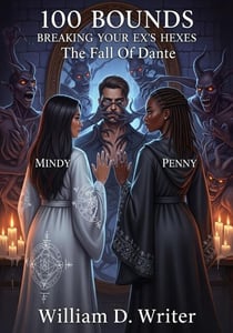 100 BOUNDS : BREAKING YOUR EX'S HEXES - The Fall Of Dante - 100 BOUNDS, #1