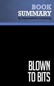 Summary: Blown to Bits - Review and Analysis of Evans and Wurster's Book