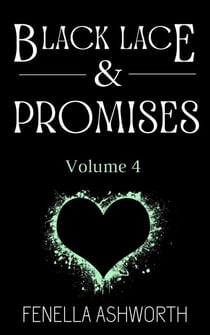 Black Lace & Promises - Volume 4 - Black Lace & Promises, #4