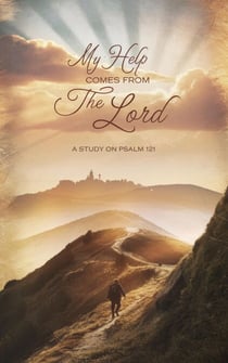 My Help Comes from the Lord - Bible Study Guides, #2