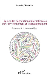 Enjeux des négociations internationales sur l'environnement et le développement - Lexicométrie et parole politique