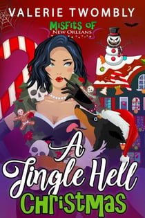 A Jingle Hell Christmas - Misfits Of New Orleans, #5