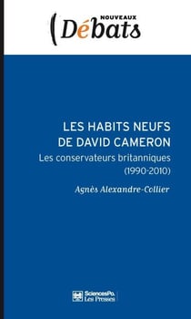 Les habits neufs de David Cameron - Les conservateurs britanniques (1990-2010)