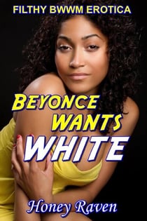 Beyonce Wants White - Black Woman White Man, #2