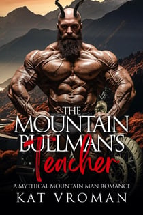 The Mountain Bullman's Teacher - Mythical Mountain Men