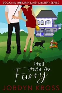 Hell Hath No Furry - Dirty Daisy Mystery, #2