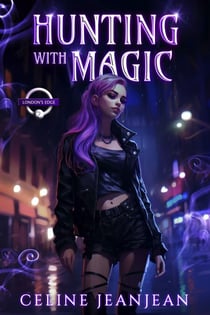 Hunting with Magic - London's Edge, #2