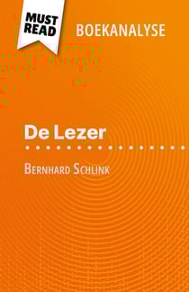 De Lezer van Bernhard Schlink (Boekanalyse) - Volledige analyse en gedetailleerde samenvatting van het werk