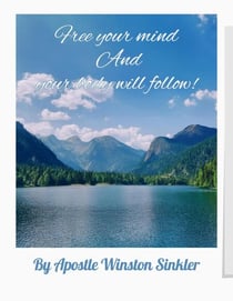 Free Your Mind and Your Body Will Follow!