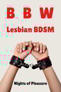 BBW Lesbian BDSM - Nights of Pleasure - BDSM, #1