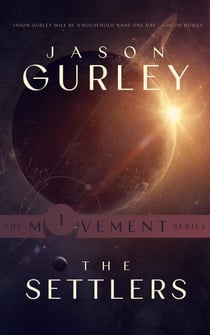 The Settlers - The Movement Trilogy, #1